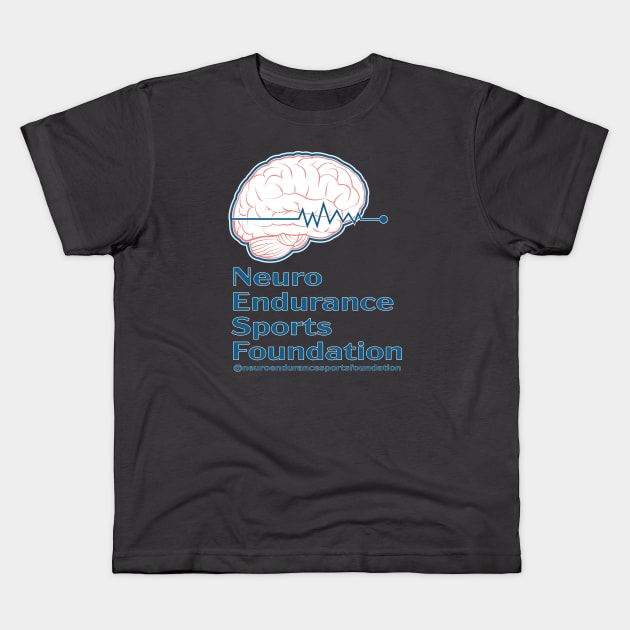 Neuro Endurance Sports Foundation Kids T-Shirt by Neuro Endurance Sports Foundation